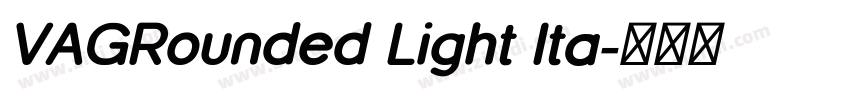 VAGRounded Light Ita字体转换